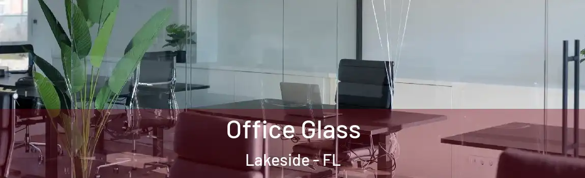  Office Glass Lakeside - FL